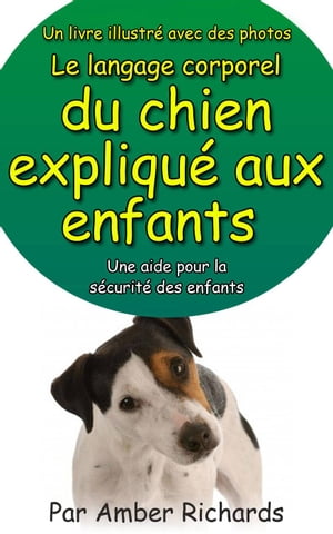 Un livre illustré avec des photos Le langage corporel du chien expliqué aux enfants