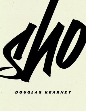 Sho【電子書籍】[ Douglas Kearney ]