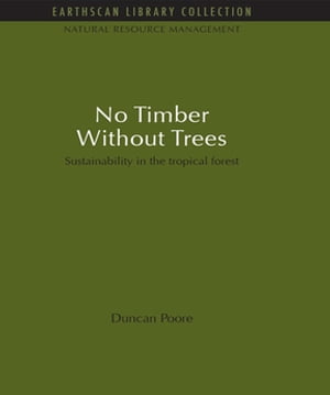 No Timber Without Trees