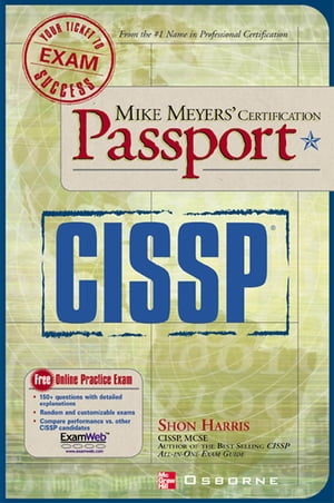 Mike Meyers' CISSP(R) Certification Passport【電子書籍】[ Shon Harris ]