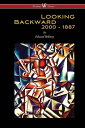 Looking Backward: 2000 to 1887【電子書籍】 Edward Bellamy