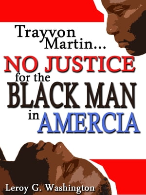 Trayvon Martin…No Justice For The Black Man In America!