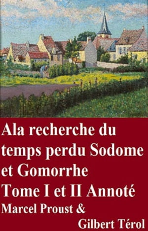 À la recherche du temps perdu Sodome et Gomorrhe Tome I et II