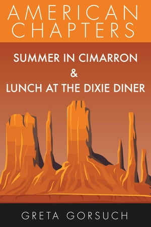 Summer in Cimarron & Lunch at the Dixie Diner Am