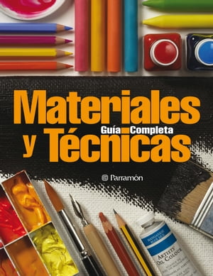 Gu?a completa de materiales y t?cnicas