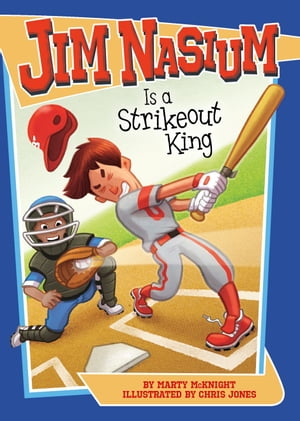 Jim Nasium Is a Strikeout King【電子書籍】[ Marty McKnight ]