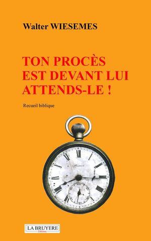 ŷKoboŻҽҥȥ㤨Ton proc?s est devant lui, attends-le !Żҽҡ[ Walter Wiesemes ]פβǤʤ650ߤˤʤޤ