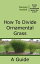 How To Divide Ornamental Grass