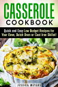 Casserole Cookbook: Quick and Easy Low Budget Re