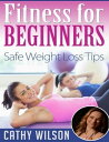 Fitness for Beginners: Safe Weight Loss Tips【