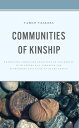 ŷKoboŻҽҥȥ㤨Communities of Kinship Retrieving Christian Practices of Solidarity with Lepers as a Paradigm for Overcoming Exclusion of Older PeopleŻҽҡ[ Carlo Calleja ]פβǤʤ6,258ߤˤʤޤ