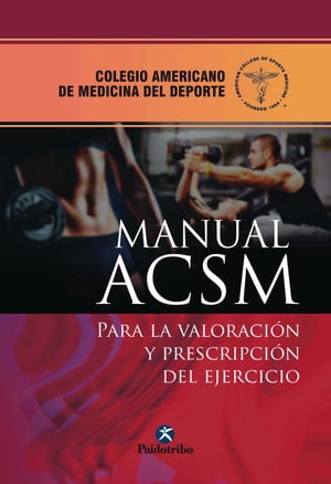 Manual ACSM para la valoración y prescripción del ejercicio