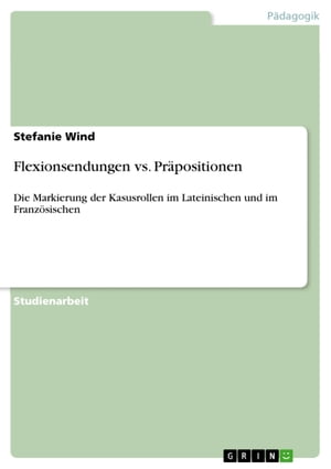 Flexionsendungen vs. Präpositionen