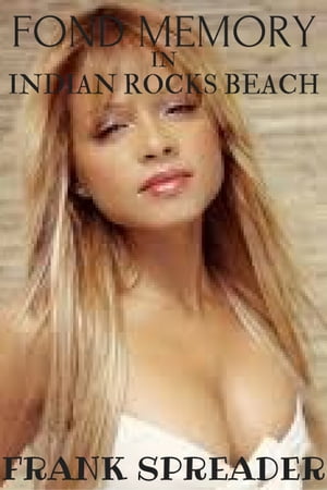 Fond Memory in Indian Rocks Beach【電子書籍