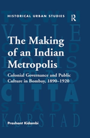 The Making of an Indian Metropolis