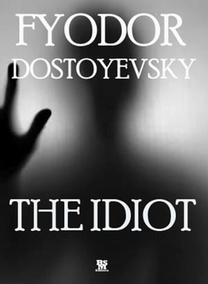 The idiot (Illustrated)