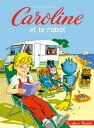 Caroline et le robot【電子書籍】[ Pierre P