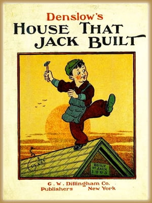 Denslow's House that Jack built : Pictures Book