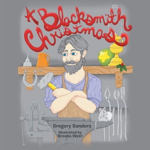 A Blacksmith Christmas【電子書籍】[ Gregor