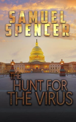 ŷKoboŻҽҥȥ㤨The Hunt for the Virus In the Grips of Silent Terror, #3Żҽҡ[ Spencer Samuel ]פβǤʤ150ߤˤʤޤ