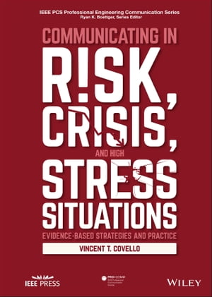 Communicating in Risk, Crisis, and High Stress Situations: Evidence-Based Strategies and Practice