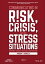 Communicating in Risk, Crisis, and High Stress Situations: Evidence-Based Strategies and Practice