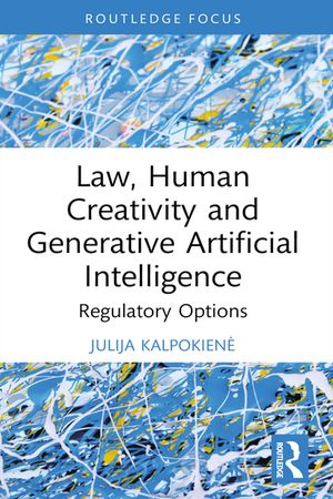 Law, Human Creativity and Generative Artificial Intelligence