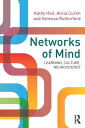 Networks of Mind: Learning, Culture, Neuroscience【電子書籍】 Kathy Hall