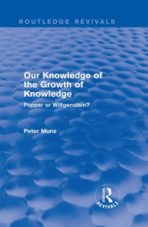 Our Knowledge of the Growth of Knowledge (Routledge Revivals)