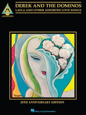 Derek and The Dominos - Layla & Other Assorted Love Songs (Songbook)