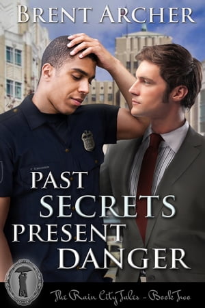 Past Secrets Present DangerŻҽҡ[ Brent Archer ]