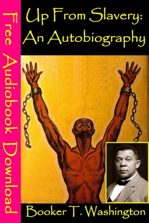 Up From Slavery: An Autobiography