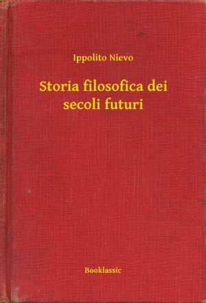 Storia filosofica dei secoli futuri【電子書