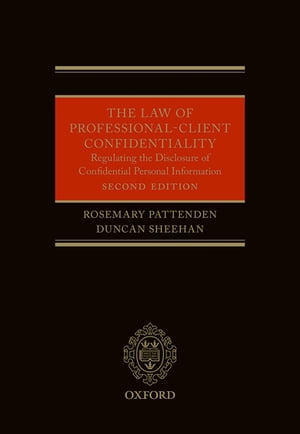 The Law of Professional-Client Confidentiality 2e