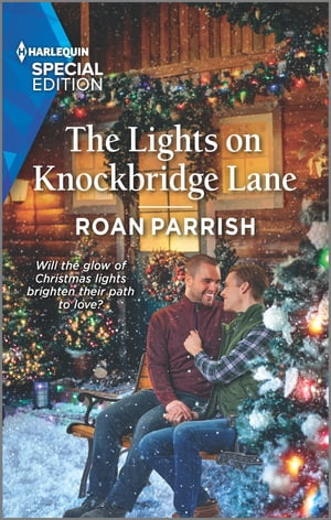 The Lights on Knockbridge Lane A Christmas Romance Novel【電子書籍】 Roan Parrish