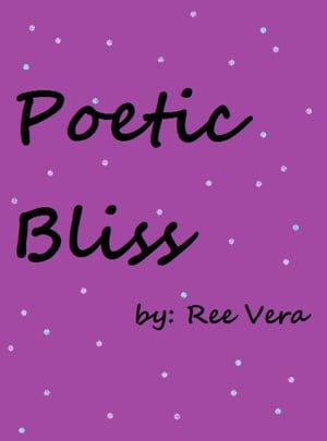 Poetic Bliss