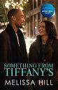 Something from Tiffany's now a major movie on Amazon Prime!【電子書籍】[ Melissa Hill ]