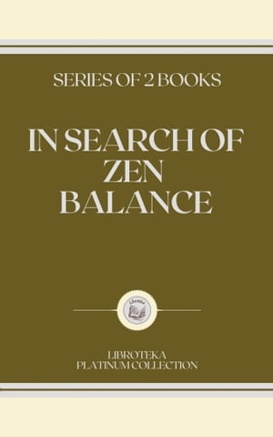 IN SEARCH OF ZEN BALANCE