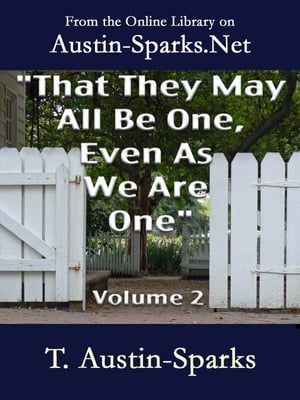 "That They May All Be One, Even As We Are One" - Volume 2