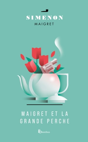 MAIGRET ET LA GRANDE PERCHE