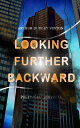 Looking Further Backward (Political Dystopia) A Dark Foretelling of a Chinese Invasion on USA in the Year 2023