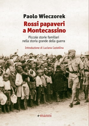 Rossi papaveri a Montecassino Piccole storie famil