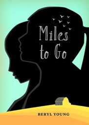 Miles To Go【電子書籍】[ Beryl Young ]