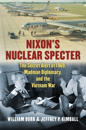 Nixon's Nuclear Specter The Secret Alert of 1969