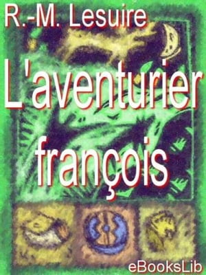 L' aventurier fran?ois