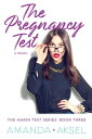 The Pregnancy Test The Marin Test Series, 3【電子書籍】 Amanda Aksel