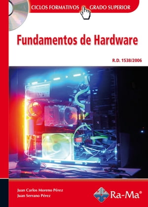 Fundamentos del Hardware (GRADO SUP.)【電子書籍】[ Jos? Luis Raya Cabrera ]