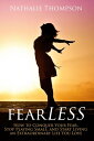 ŷKoboŻҽҥȥ㤨FearLESS: How to Conquer Your Fear, Stop Playing Small, and Start Living an Extraordinary Life You LoveŻҽҡ[ Nathalie Thompson ]פβǤʤ1,091ߤˤʤޤ