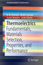 Thermoelectrics Fundamentals, Materials Selection, Properties, and Performance【電子書籍】 N. M. Ravindra