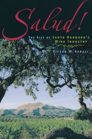 Salud! The Rise Of Santa Barbara's Wine Industry
